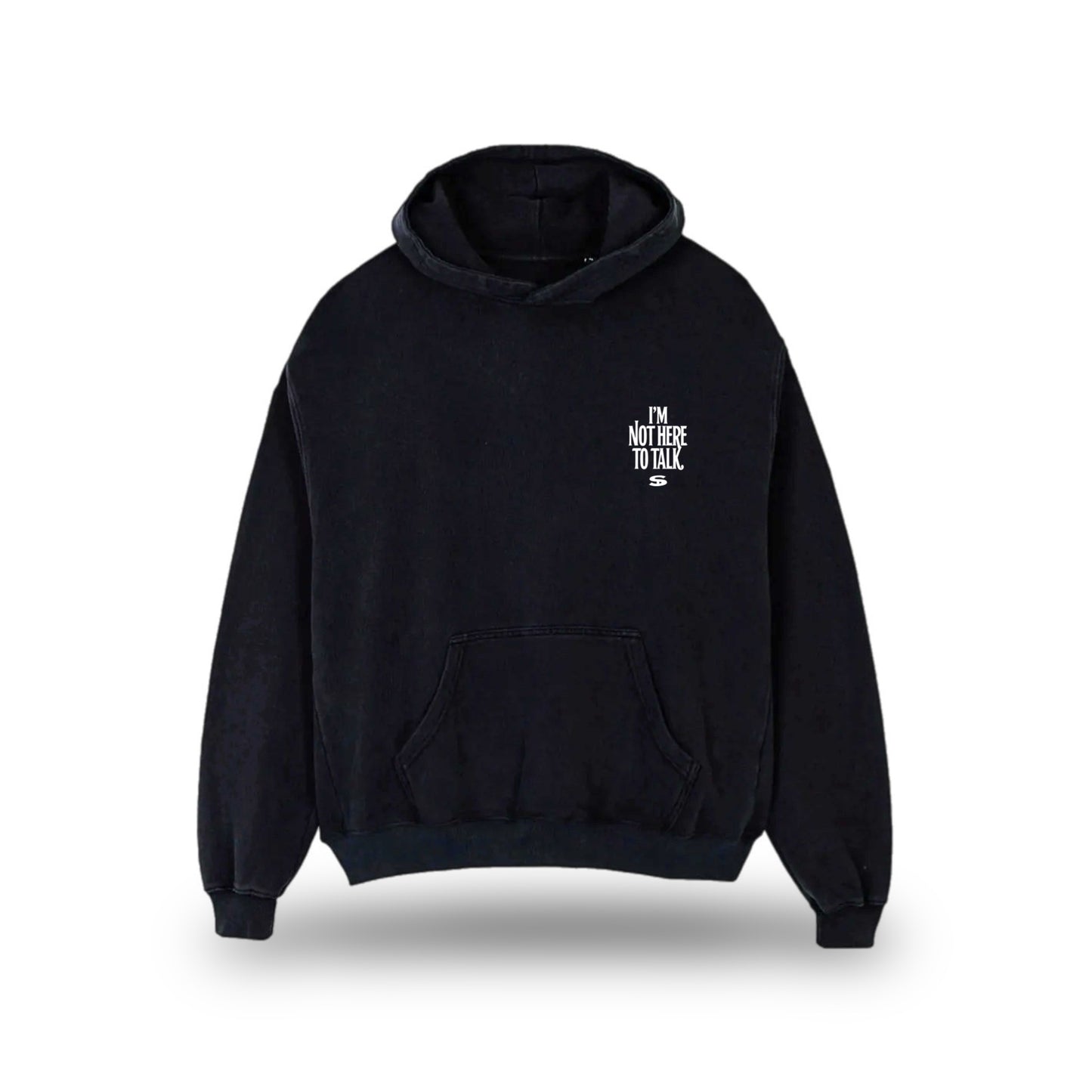 Not Here to Talk Hoodie